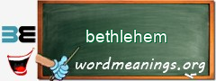 WordMeaning blackboard for bethlehem